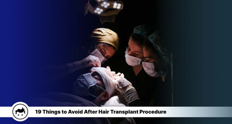 Things to Avoid After Hair Transplant Procedure